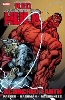 Red Hulk: Scorched Earth - Book #67 of the Marvel Ultimate Graphic Novels Collection