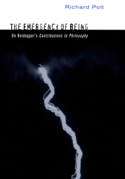Paperback The Emergency of Being: On Heidegger's Contributions to Philosophy Book