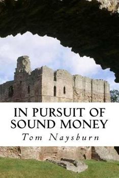 Paperback In Pursuit of Sound Money Book