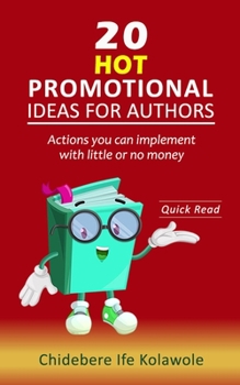 Paperback 20 Hot Promotional Ideas for Authors Book
