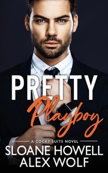 Pretty Playboy - Book #8 of the Cocky Suits Chicago