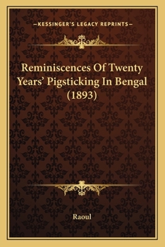 Paperback Reminiscences Of Twenty Years' Pigsticking In Bengal (1893) Book