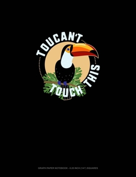 Toucant Touch This: Graph Paper Notebook - 0.25 Inch (1/4") Squares