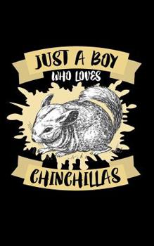 Paperback Just A Boy Who Loves Chinchillas: Animal Nature Collection Book