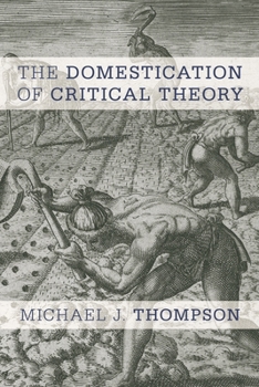 Paperback Domestication of Critical Theory Book