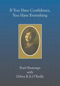 Paperback If You Have Confidence, You Have Everything Book