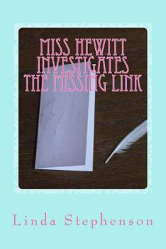 Miss Hewitt Investigates the Missing Link - Book  of the Miss Hewitt