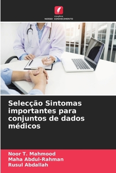 Paperback Selecção Sintomas importantes para conjuntos de dados médicos [Portuguese] Book