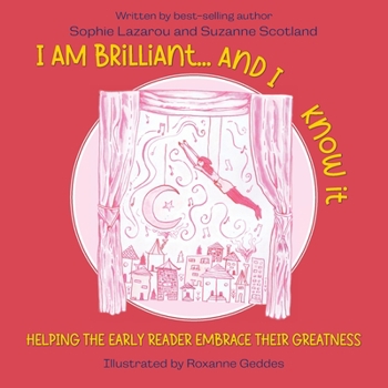 Paperback I Am Brilliant... And I Know It: Helping the Early Reader Embrace Their Greatness Book