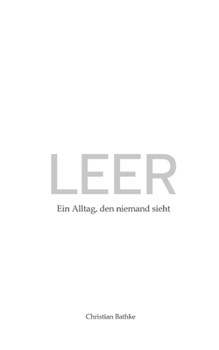 Paperback Leer: Ein Alltag, den niemand sieht [German] Book