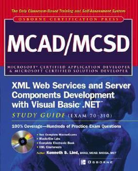 Hardcover McAd/MCSD XML Web Services and Server Components Development with Visual Basic .Net Study Guide (Exam 70-310) [With CDROM] Book