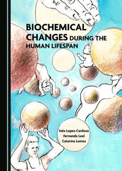 Hardcover Biochemical Changes During the Human Lifespan Book