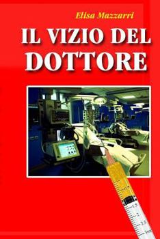 Paperback Il Vizio del Dottore [Italian] Book