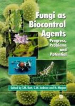 Hardcover Fungi as Biocontrol Agents: Progress, Problems and Potential Book