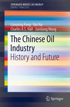 Paperback The Chinese Oil Industry: History and Future Book