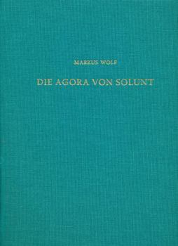 Die Agora Von Solunt: Offentliche Gebaude Und Offentliche Raume Des Hellenismus Im Griechischen Westen