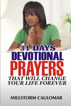Paperback 31 Days Devotional Prayers That Will Change Your Life Forever. Book
