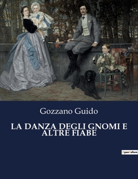 Paperback La Danza Degli Gnomi E Altre Fiabe [Italian] Book