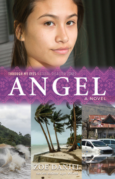 Angel: Through My Eyes (Natural Disaster Zones) - Book  of the Through My Eyes