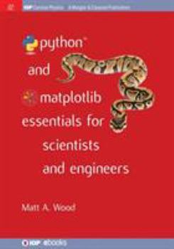 Paperback Python and Matplotlib Essentials for Scientists and Engineers Book