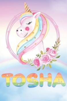 Paperback Tosha: Tosha's Unicorn Personal Custom Named Diary Planner Calendar Notebook Journal 6x9 Personalized Customized Gift For Som Book