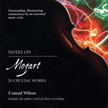 Paperback Notes on Mozart: 20 Crucial Works Book