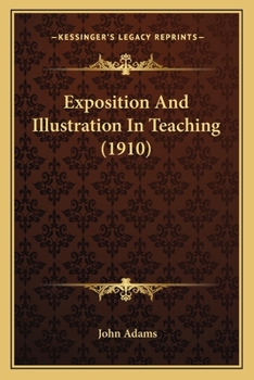 Paperback Exposition And Illustration In Teaching (1910) Book