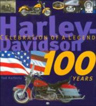 Hardcover Harley-Davidson 100 Years: Celebration of a Legend Book