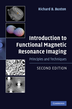 Hardcover Introduction to Functional Magnetic Resonance Imaging: Principles and Techniques Book