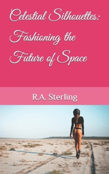 Paperback Celestial Silhouettes: Fashioning the Future of Space Book
