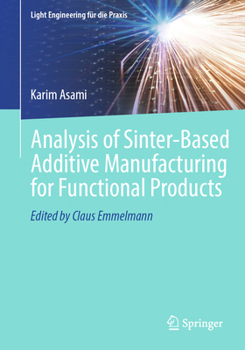 Paperback Analysis of Sinter-Based Additive Manufacturing for Functional Products Book