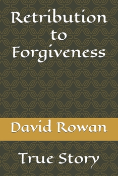 Paperback Retribution to Forgiveness: My Story Book