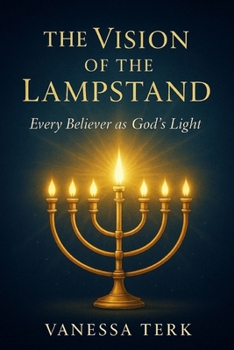 The Vision of the Lampstand: Every Believer as God’s Light