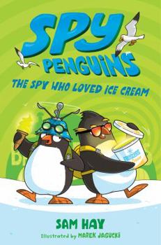 Hardcover Spy Penguins: The Spy Who Loved Ice Cream Book