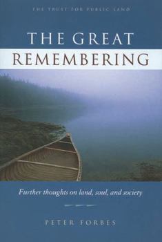 Paperback The Great Remembering: Further Thoughts on Land, Soul, and Society Book