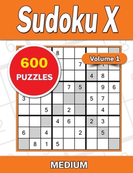Paperback Sudoku X Volume 1: 600 Medium Puzzles Book