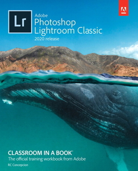 Paperback Adobe Photoshop Lightroom Classic Classroom in a Book (2020 Release) Book