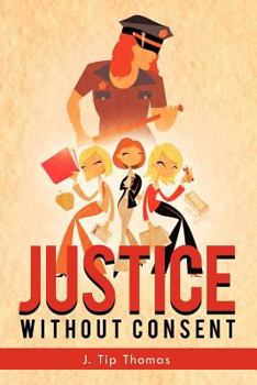 Paperback Justice Without Consent Book