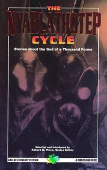 The Nyarlathotep Cycle (Call of Cthulhu Fiction) - Book  of the Chaosium's Call of Cthulhu books