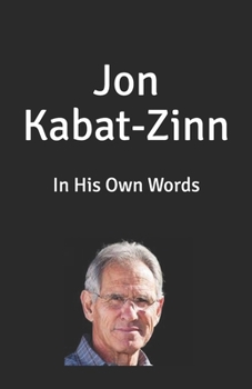 Paperback Jon Kabat-Zinn: In His Own Words [Large Print] Book