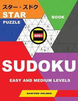 Paperback Star book puzzle 400+ Sudoku. Easy and medium levels.: Holmes presents a book of puzzles for good physical fitness of the brain. (plus 250 sudoku and Book