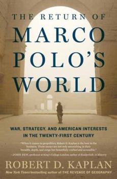 Hardcover The Return of Marco Polo's World: War, Strategy, and American Interests in the Twenty-First Century Book
