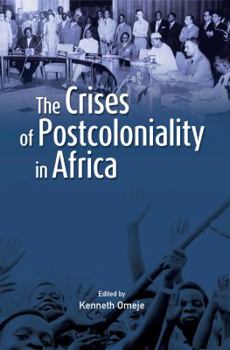 Paperback The Crises of Postcoloniality in Africa Book