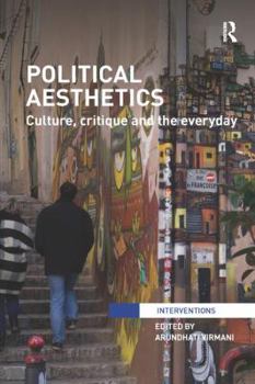 Paperback Political Aesthetics: Culture, Critique and the Everyday Book