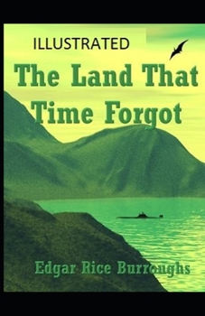 Paperback The Land That Time Forgot Illustrated Book