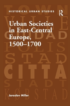 Paperback Urban Societies in East-Central Europe, 1500-1700 Book