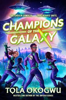 Champions of the Galaxy: An Epic Alien Adventure