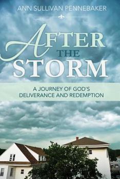 Paperback After the Storm: A Journey of God's Deliverance and Redemption Book