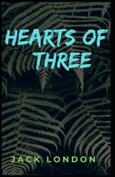 Paperback Hearts of Three [Annotated]: : (Thriller And Classic Fiction) Book