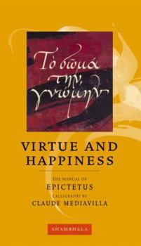 Paperback Virtue and Happiness (Shambhala Calligraphy) Book